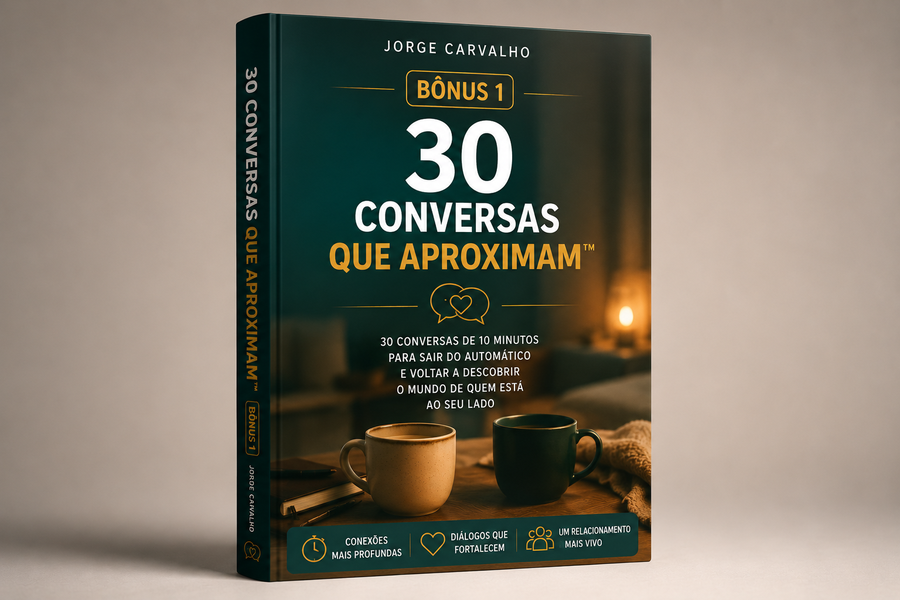 Bônus 30 Conversas que Aproximam™